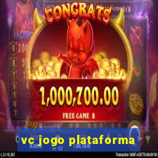 vc jogo plataforma